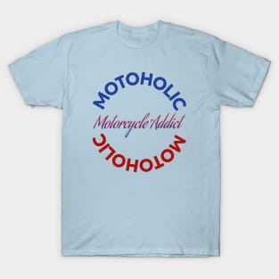 Motoholic - Motorcycle Addict T-Shirt